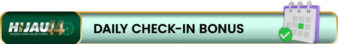 Hijau44 Promo Daily check-in bonus available.