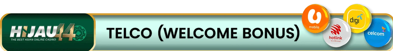 Hijau44 Promo Telco welcome bonus promotion.