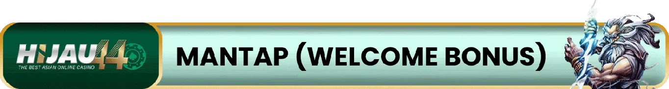 Hijau44 Promo Welcome bonus for Asian casino.