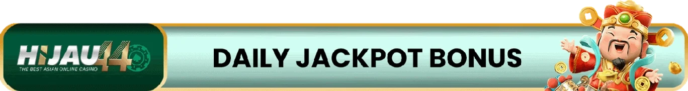 Hijau44 Promo Daily jackpot bonus casino.